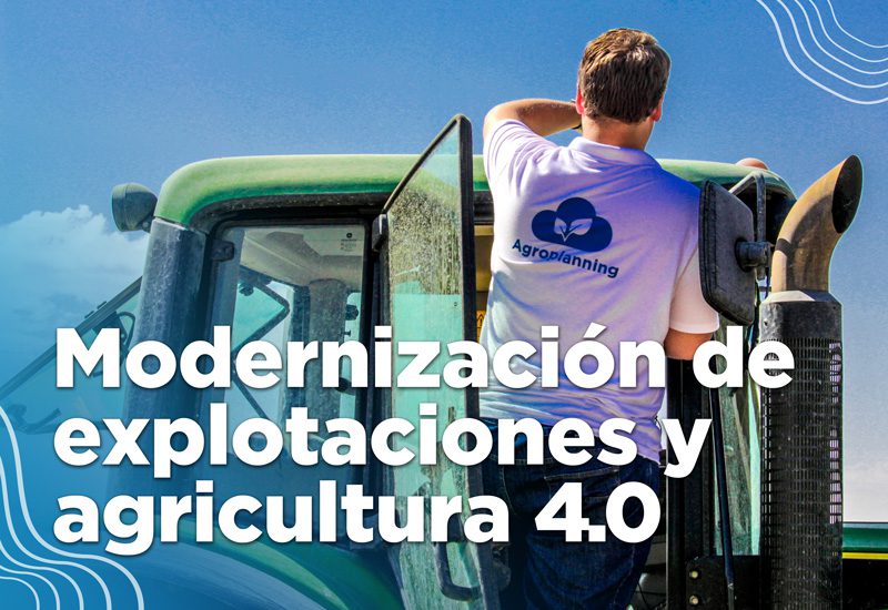 La Agricultura 4.0 protagonista de las ayudas a la modernización de explotaciones agrarias en Extremadura y Castilla y León.